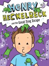 Henry Heckelbeck and the Great Frog Escape - 20 Dec 2022