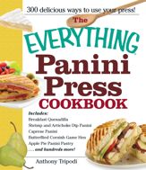The Everything Panini Press Cookbook - 18 Aug 2011