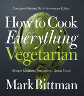 How to Cook Everything Vegetarian - 7 Nov 2017