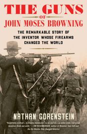 The Guns of John Moses Browning - 25 May 2021