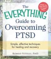 The Everything Guide to Overcoming PTSD - 15 May 2014