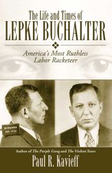 The Life and Times of Lepke Buchalter - 25 Apr 2006