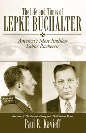 The Life and Times of Lepke Buchalter - 25 Apr 2006