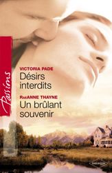 Désirs interdits - Un brûlant souvenir (Harlequin Passions) - 1 Aug 2009