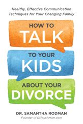 How to Talk to Your Kids about Your Divorce - 7 Aug 2015
