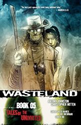 Wasteland Vol. 5: Tales of the Uninvited - 2 Dec 2009