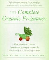 The Complete Organic Pregnancy - 13 Oct 2009