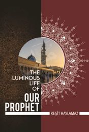 The Luminous Life of Our Prophet - 7 Mar 2014