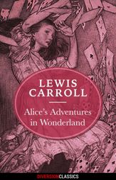 Alice's Adventures in Wonderland (Diversion Illustrated Classics) - 29 Sep 2015