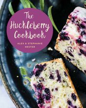The Huckleberry Cookbook - 1 Jun 2017