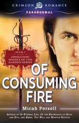 Of Consuming Fire - 8 Jul 2013