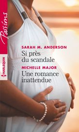 Si près du scandale - Une romance inattendue - 1 Feb 2019