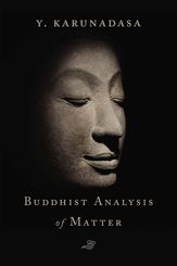 The Buddhist Analysis of Matter - 22 Sep 2020