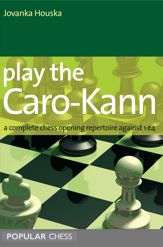 Play the Caro-Kann: - 1 Apr 2007