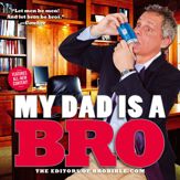 My Dad Is a Bro - 10 May 2011