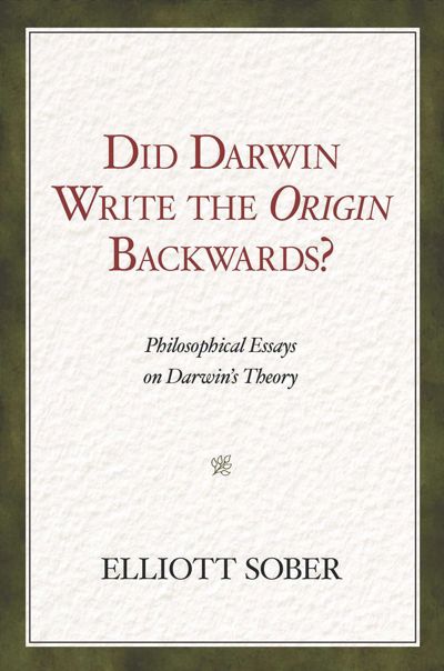 Did Darwin Write the Origin Backwards?