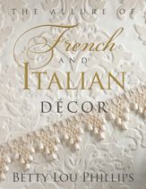 The Allure of French & Italian Decor - 1 Sep 2012