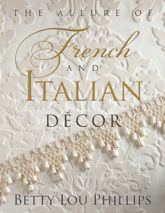 The Allure of French & Italian Decor - 1 Sep 2012