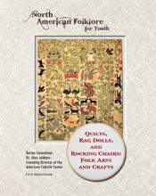 Quilts, Rag Dolls, and Rocking Chairs: Folk Arts and Crafts - 2 Sep 2014