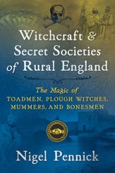 Witchcraft and Secret Societies of Rural England - 9 Apr 2019