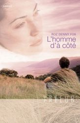 L'homme d'à côté (Harlequin Prélud') - 1 Jul 2008