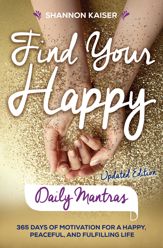 Find Your Happy Daily Mantras - 13 Feb 2018