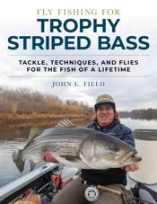Fly Fishing for Trophy Striped Bass - 18 Jun 2024