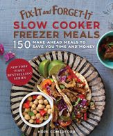 Fix-It and Forget-It Slow Cooker Freezer Meals - 15 Jan 2019