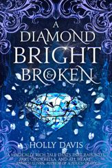 A Diamond Bright and Broken - 5 Nov 2024