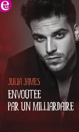 Envoûtée par un milliardaire - 1 Sep 2022