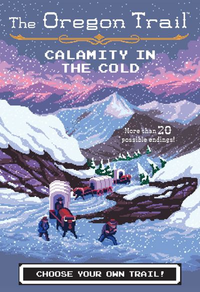 The Oregon Trail: Calamity in the Cold
