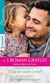 Coup de foudre à Noël - La fougue d'un baiser - Le destin d'un pédiatre - 1 Nov 2017