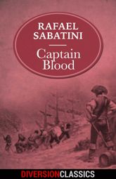 Captain Blood (Diversion Classics) - 19 Apr 2016