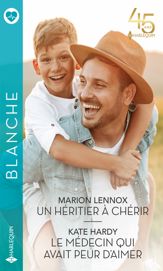Un héritier à chérir - Le médecin qui avait peur d'aimer - 1 Jan 2023