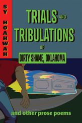 Trials and Tribulations of Dirty Shame, Oklahoma - 15 Feb 2024