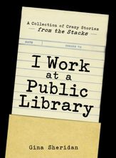 I Work at a Public Library - 4 Jul 2014