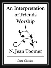 An Interpretation of Friends Worship (Start Classics) - 25 Oct 2013