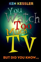 You Watch Too Much TV - 19 Aug 2005