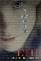Dear Bully: Seventy Authors Tell Their Stories - 6 Sep 2011