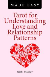 Tarot for Understanding Love and Relationship Patterns Made Easy - 25 May 2012
