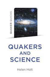 Quaker Quicks - Quakers and Science - 26 May 2023
