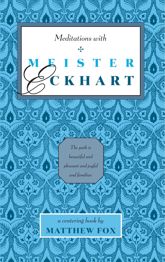 Meditations with Meister Eckhart - 1 Jun 1983