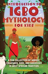 Introduction to Igbo Mythology for Kids - 24 Jan 2023