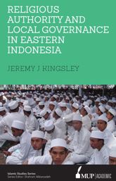 Religious Authority and Local Governance in Eastern Indonesia - 16 Jul 2018