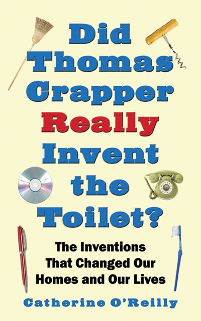 Did Thomas Crapper Really Invent the Toilet?