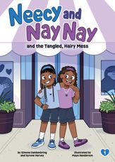 Neecy and Nay Nay and the Tangled, Hairy Mess (Neecy and Nay Nay #1) (A Little Bee Books Chapter Book Series) - 4 Feb 2025