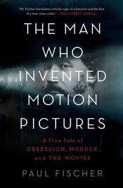 The Man Who Invented Motion Pictures - 19 Apr 2022