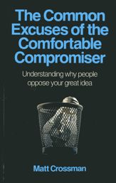 Common Excuses of the Comfortable Compromiser - 6 Dec 2012