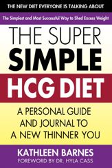 The Super Simple HCG Diet - 18 Apr 2013