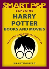 Smart Pop Explains Harry Potter Books and Movies - 5 Jul 2022